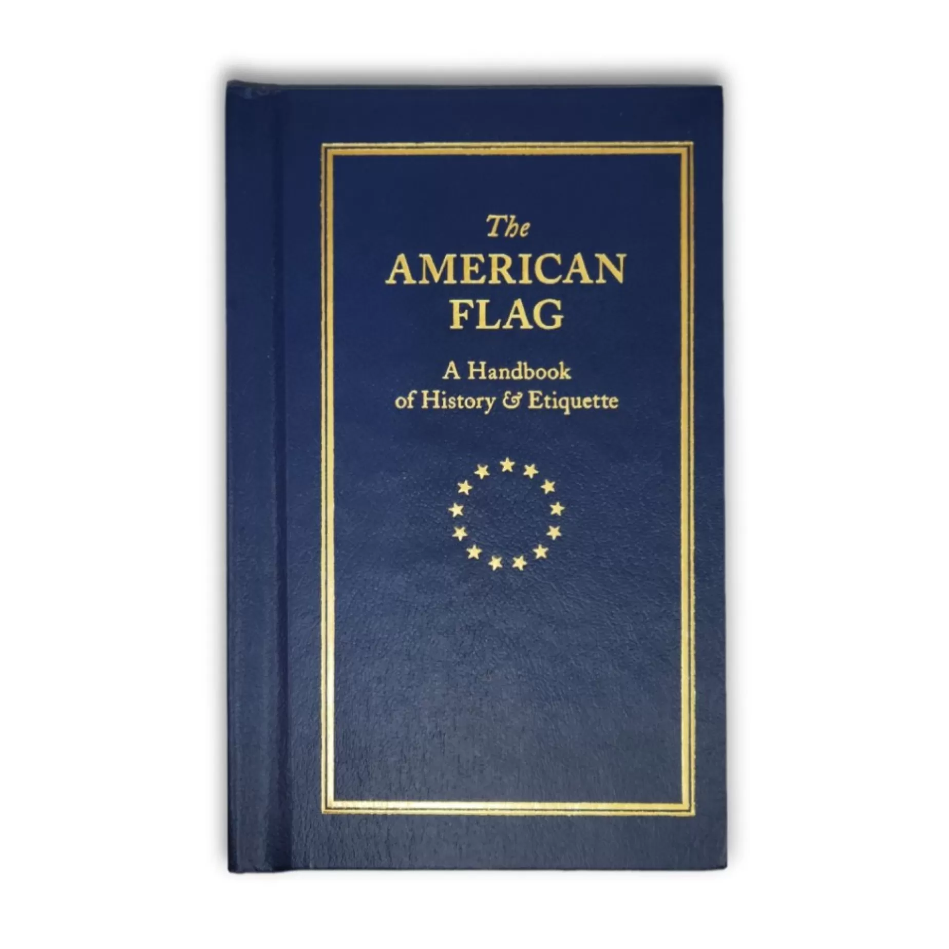 The American Flag: A Handbook Of History & Etiquette<APPLEWOOD BOOKS Sale