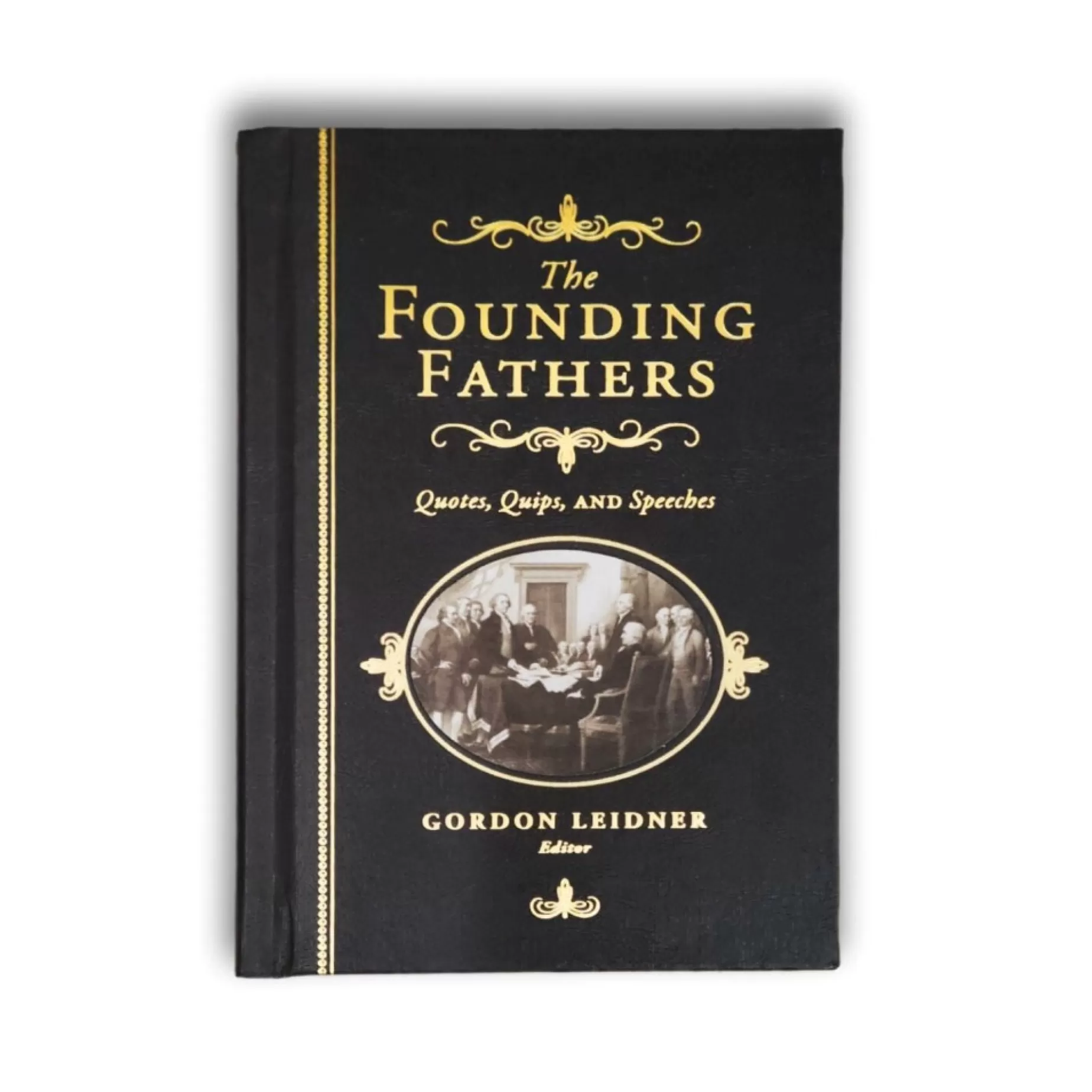 The Founding Fathers Quotes, Quips, And Speeches<SOURCEBOOKS Cheap