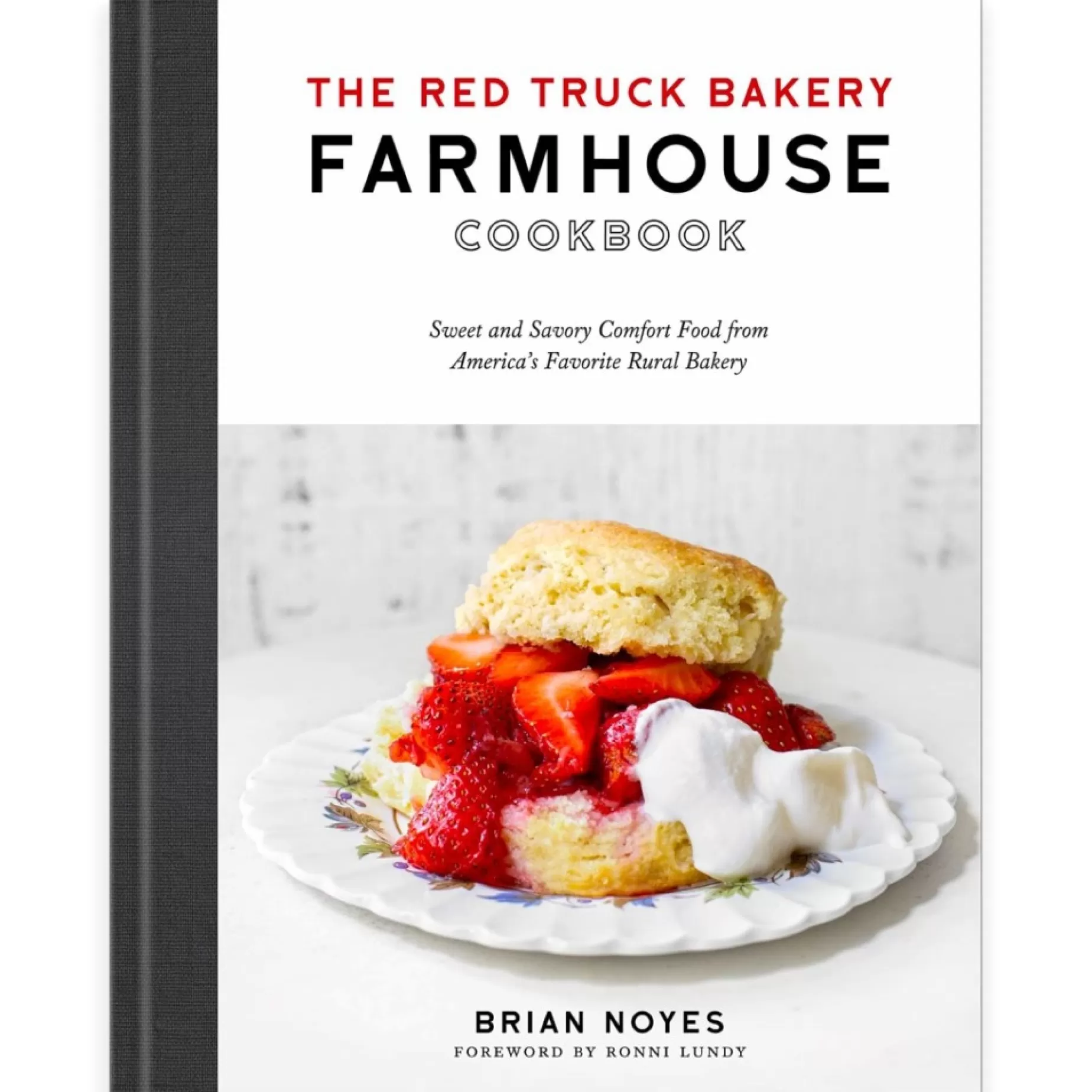The Red Truck Bakery Farmhouse Cookbook: Sweet And Savory Comfort Food From America's Favorite Rural Bakery<PENGUIN RANDOM HOUSE LLC Outlet