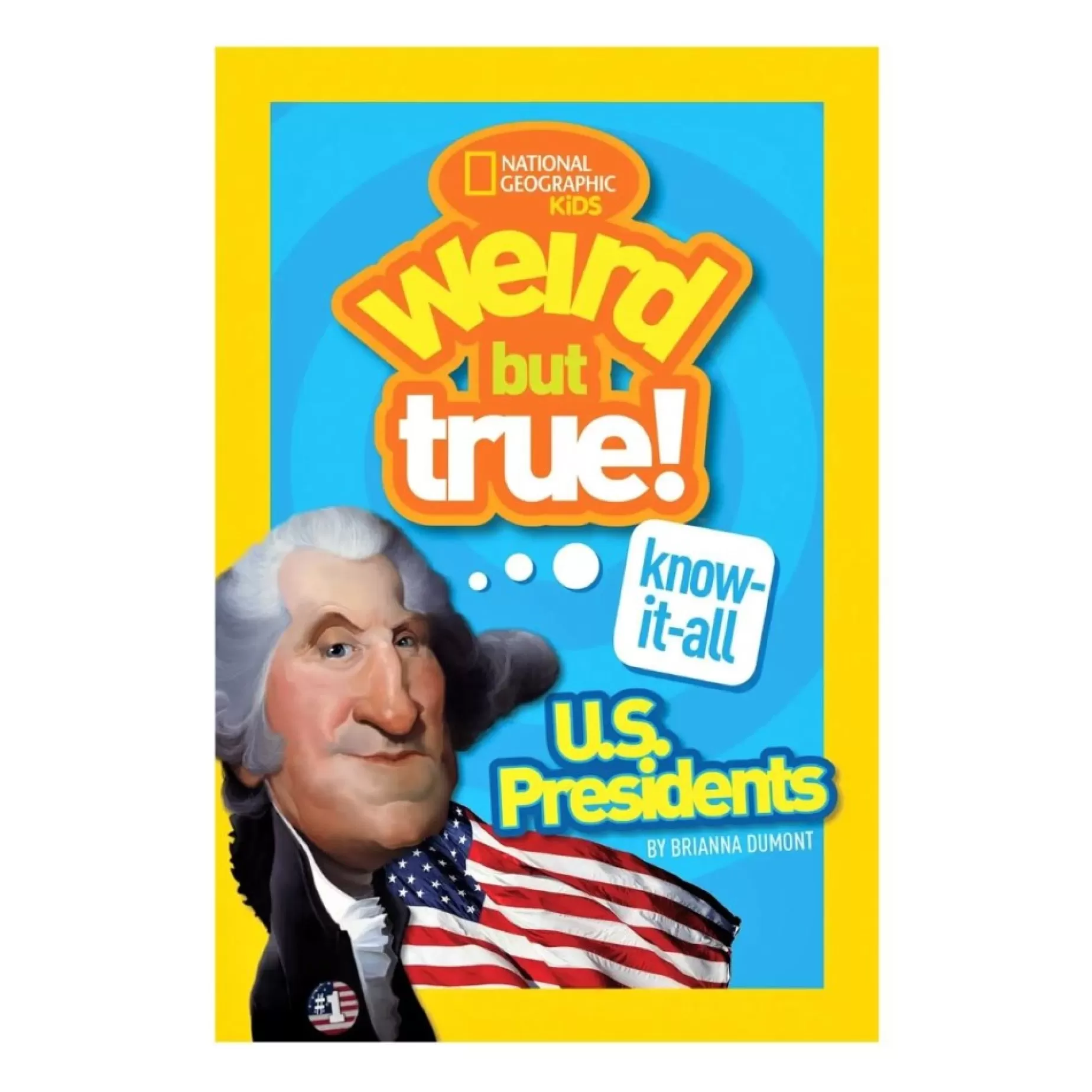 Weird But True - U.S. Presidents<HACHETTE GROUP Best Sale