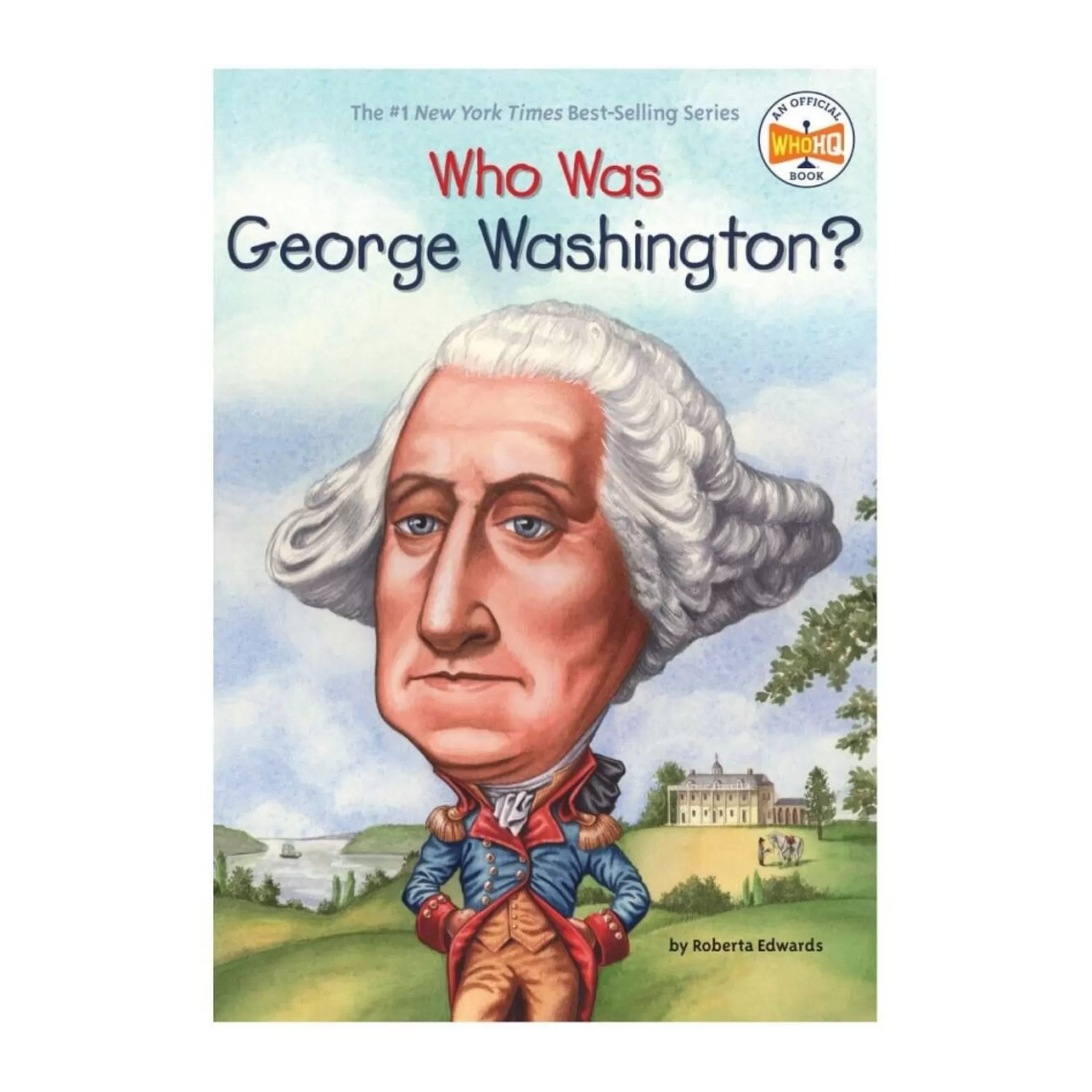 Who Was George Washington<* Hot