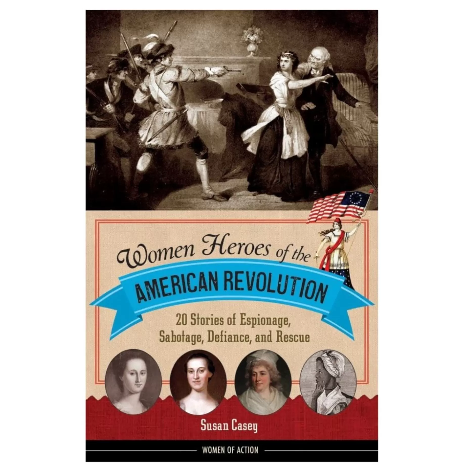 Women Heroes Of American Revolution<INDEPENDENT PUB GROUP Flash Sale